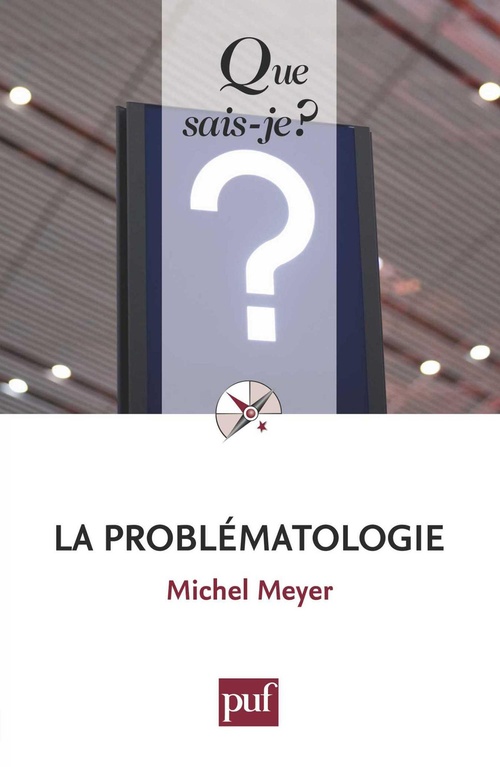 Couverture ebook de La problématologie, de Michel Meyer
