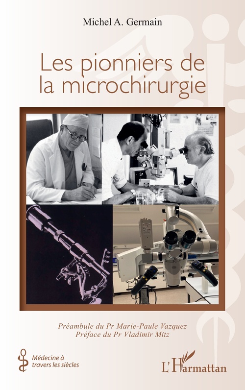 Couverture ebook de Les pionniers de la microchirurgie, de Michel A. Germain