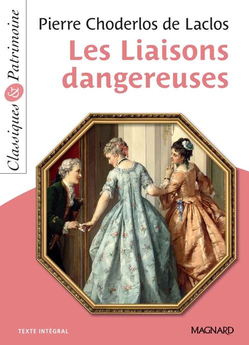 ebook cover of Les Liaisons dangereuses - Classiques et Patrimoine, by Pierre Choderlos de Laclos