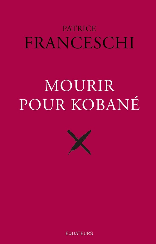 Couverture ebook de Mourir pour Kobané, de Patrice Franceschi
