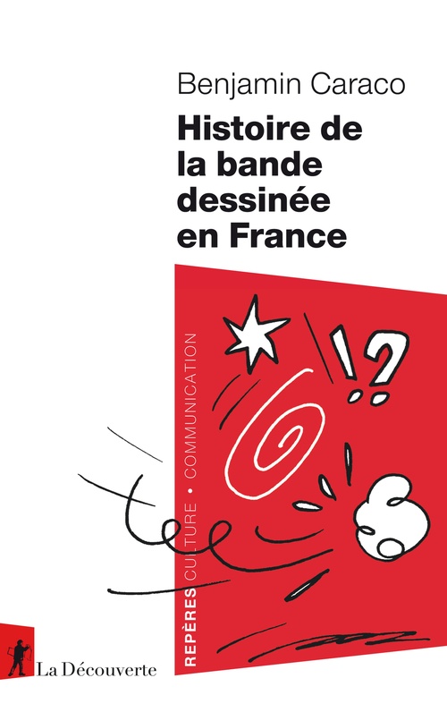 Couverture ebook de Histoire de la bande dessinée en France, de Benjamin Caraco