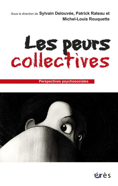 Couverture ebook de Les peurs collectives, de Sylvain Delouvée, Patrick Rateau, Michel-louis Rouquette