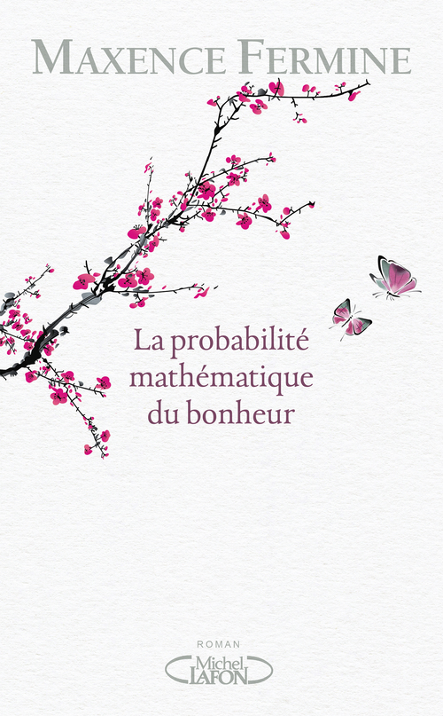 Couverture ebook de La probabilité mathématique du bonheur, de Maxence Fermine