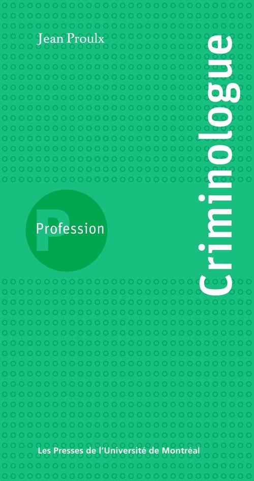 ebook cover of Profession criminologue, by Proulx Jean