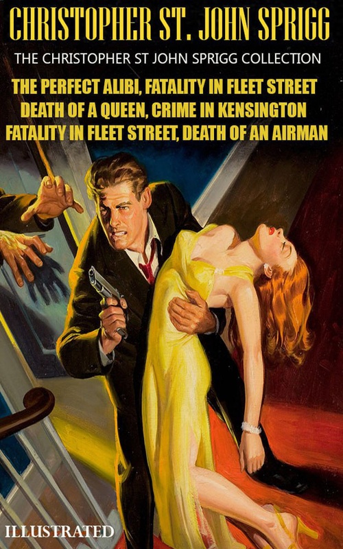 ebook cover of The Christopher St. John Sprigg Collection. Illustrated, by Christopher St. John Sprigg