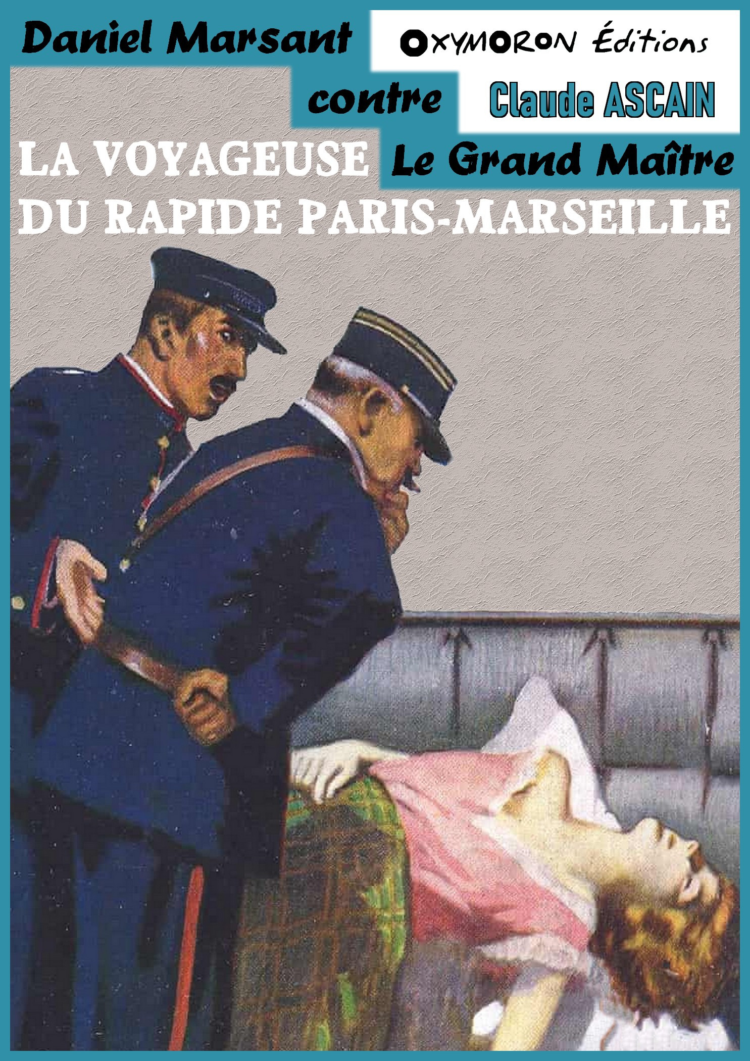 ebook cover of La voyageuse du rapide Paris-Marseille, by Claude Ascain