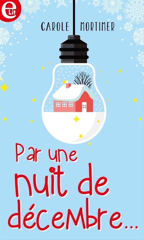 Couverture ebook de Par une nuit de décembre, de Carole Mortimer