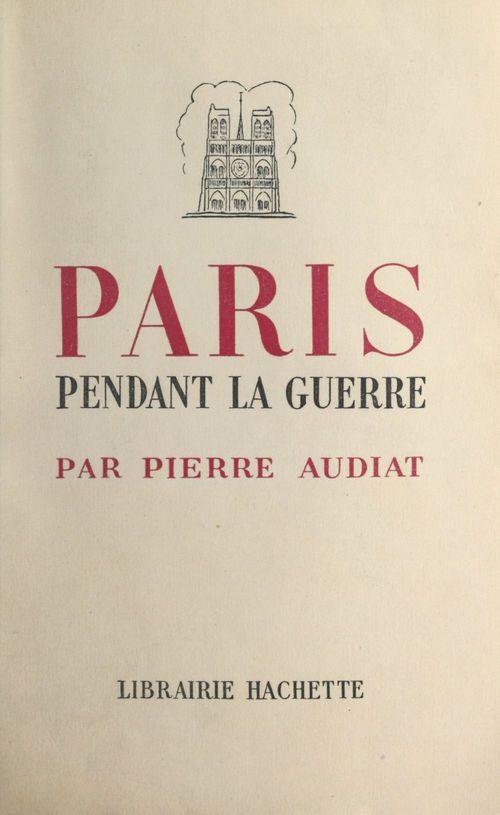 Couverture ebook de Paris pendant la guerre, de Pierre Audiat