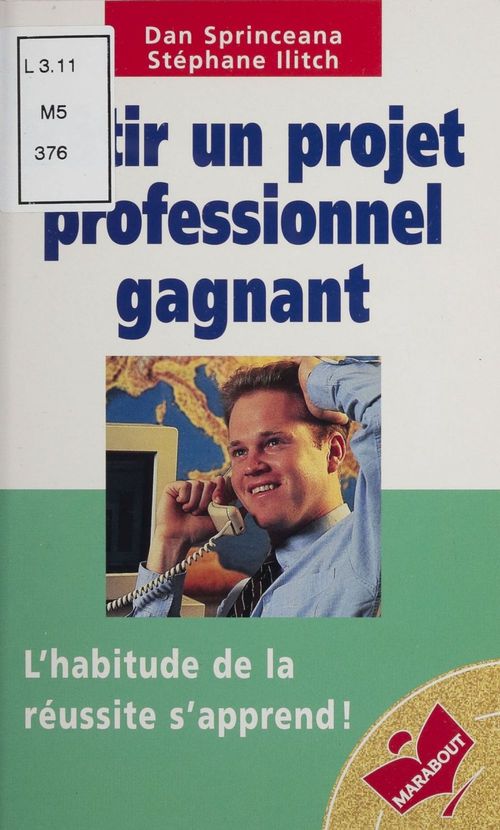 Couverture ebook de Bâtir un projet professionnel gagnant, de S Ilitch, D Sprinceana