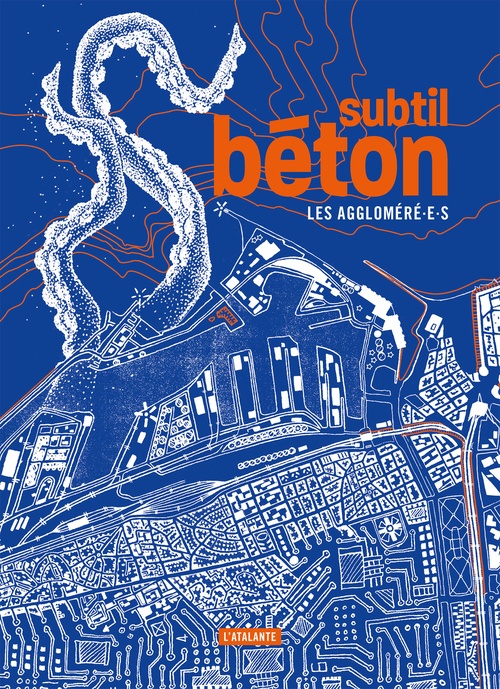 Couverture ebook de Subtil Béton, de Les Aggloméré·e·s