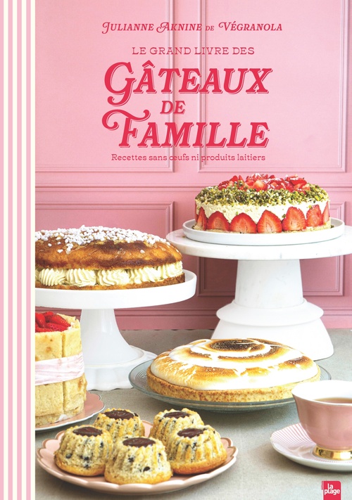 Couverture ebook de Le Grand Livre des Gâteaux de Famille, de Julianne Aknine