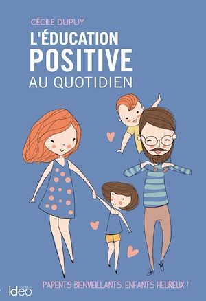 Couverture ebook de L'éducation positive au quotidien, de Cécile Dupuy