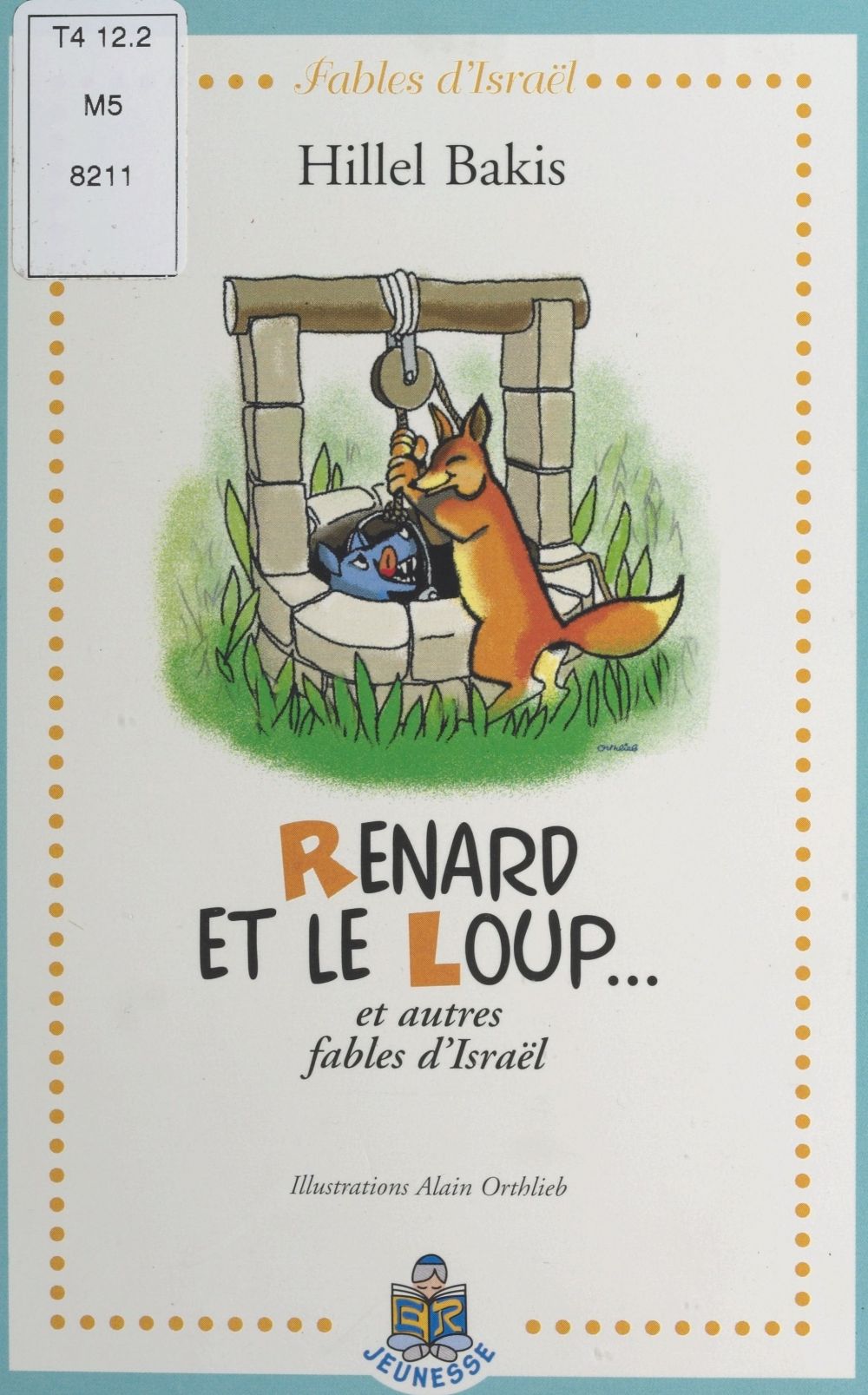 ebook cover of Renard et le loup... et autres fables d'Israël, by Hillel Bakis