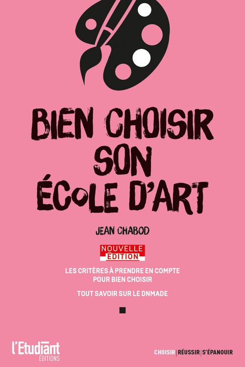 Couverture ebook de Bien choisir son école d'art - Nouvelle édition, de Thibault Dumas