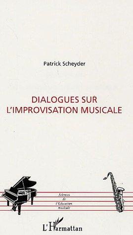 Couverture ebook de Dialogues sur l'improvisation musicale, de Patrick Scheyder