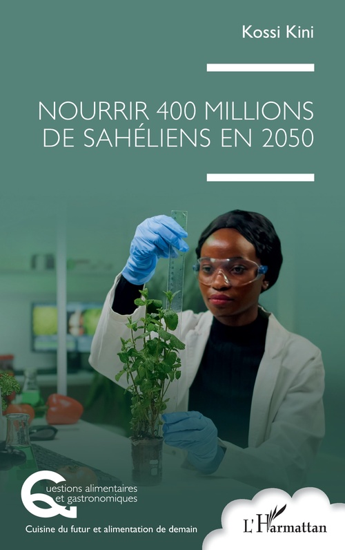 Couverture ebook de Nourrir 400 millions de Sahéliens en 2050, de Kossi Kini