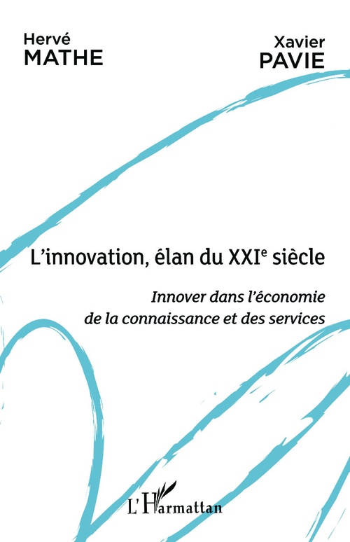 ebook cover of L'innovation, élan du XXIe siècle, by Hervé Mathe, Xavier Pavie
