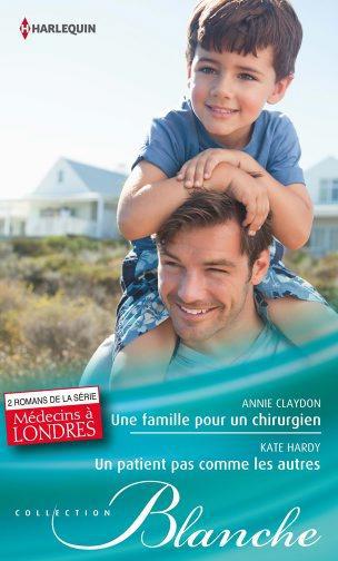 ebook cover of Une famille pour un chirurgien - Un patient pas comme les autres, by Annie Claydon, Kate Hardy