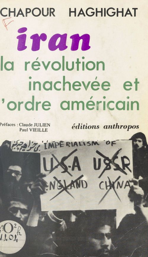 ebook cover of Iran : La révolution inachevée et l'ordre américain, by Chapour Haghighat