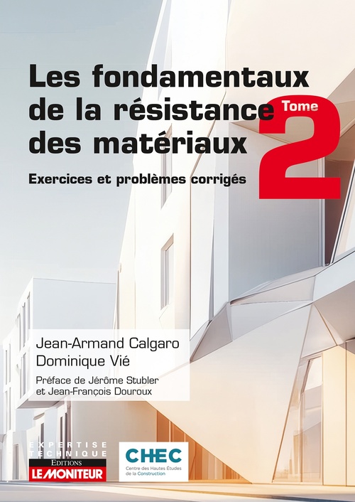 ebook cover of Les fondamentaux de la résistance des matériaux, exercices et problèmes corrigés, by Dominique Vié, Jean-Armand Calgaro