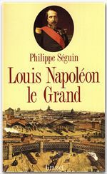 Couverture ebook de Louis Napoléon le Grand, de Philippe Séguin