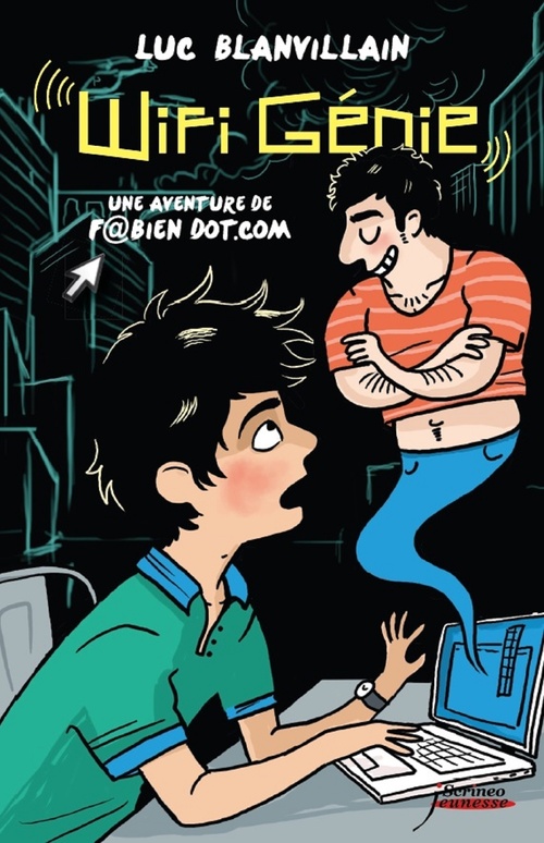 Couverture ebook de Wifi Génie, une aventure de Fabien Dot.com, de Luc Blanvillain