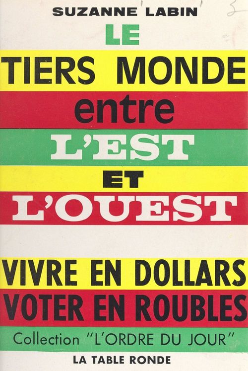 Couverture ebook de Le Tiers Monde entre l'Est et l'Ouest, de Suzanne Labin