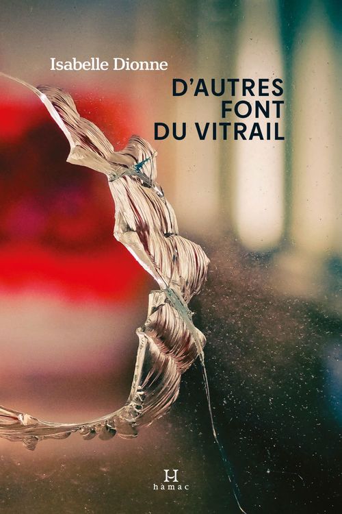 Couverture ebook de D'autres font du vitrail, de Isabelle Dionne