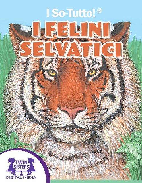Couverture ebook de I So-Tutto!® I Felini Selvatici, de Diane Muldrow