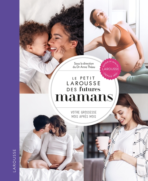 Couverture ebook de Le Petit Larousse des futures mamans, de Anne Théau