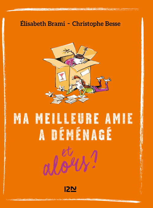 Couverture ebook de Ma meilleure amie a déménagé et alors ? - tome 5, de Christophe Besse, Elisabeth Brami, Fabrice Midal