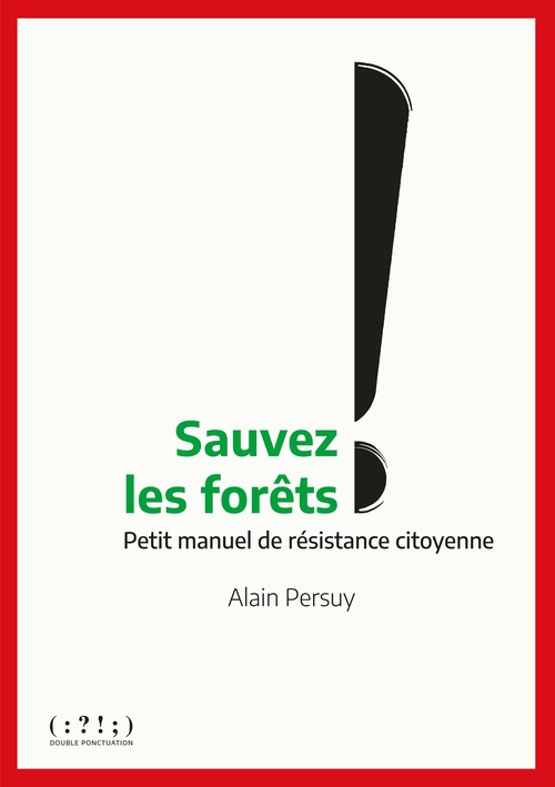 ebook cover of Sauvez les forêts !, by Alain PERSUY