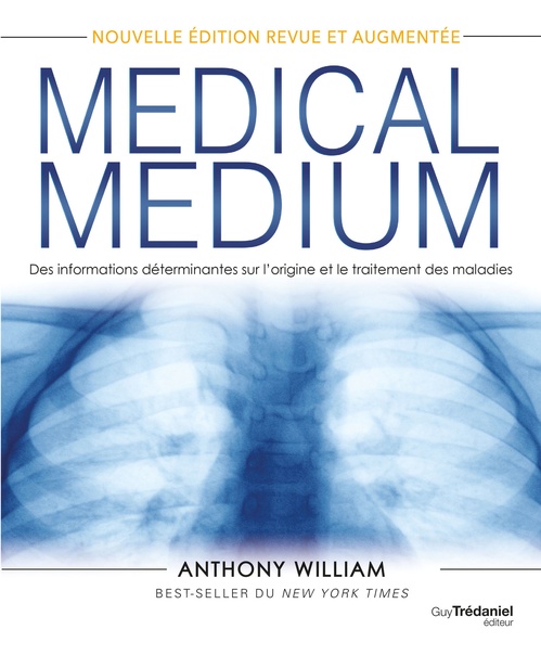 ebook cover of Medical Medium - Des informations déterminantes sur l'origine et le traitement des maladies, by Anthony William
