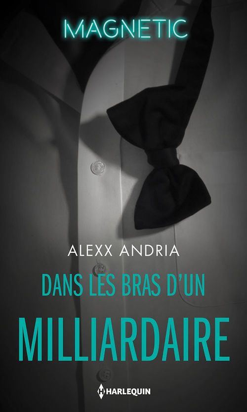 ebook cover of Dans les bras d'un milliardaire, by Alexx Andria