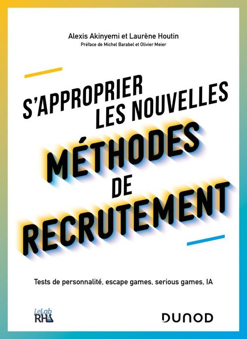 ebook cover of S'approprier les nouvelles méthodes de recrutement, by Alexis Akinyemi, Michel Barabel, Laurène Houtin, Olivier Meier