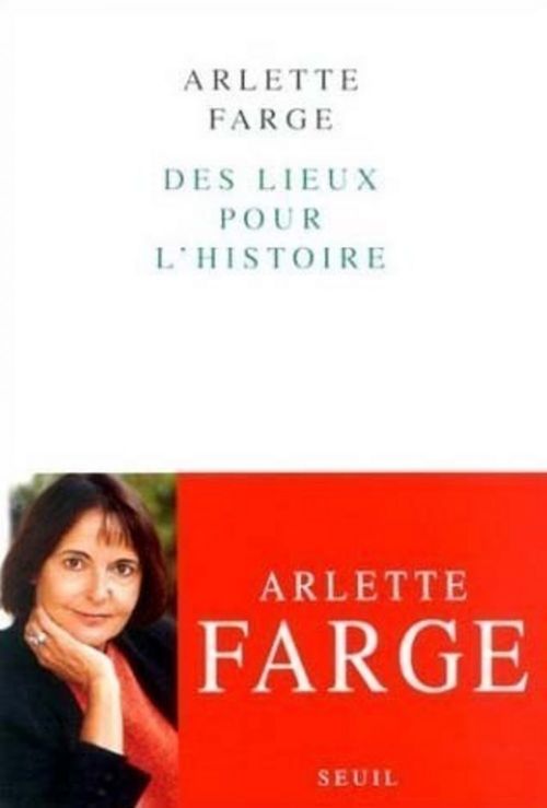 Couverture ebook de Des lieux pour l'histoire, de Arlette Farge