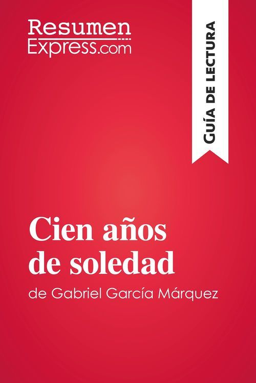 ebook cover of Cien años de soledad de Gabriel García Márquez (Guía de lectura), by Resumenexpress