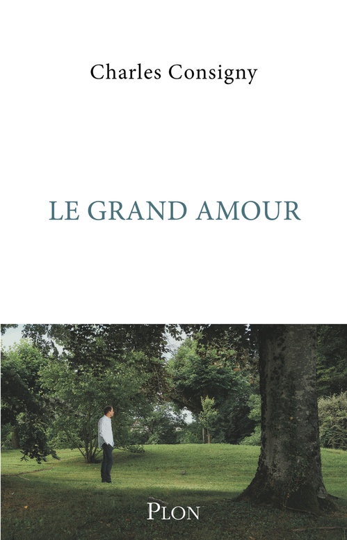 Couverture ebook de Le grand amour, de Charles Consigny