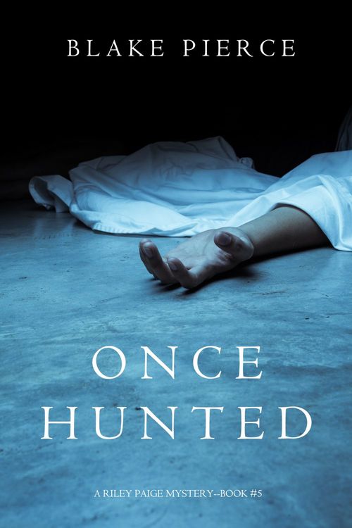 Couverture ebook de Once Hunted (A Riley Paige Mystery-Book 5), de Blake Pierce