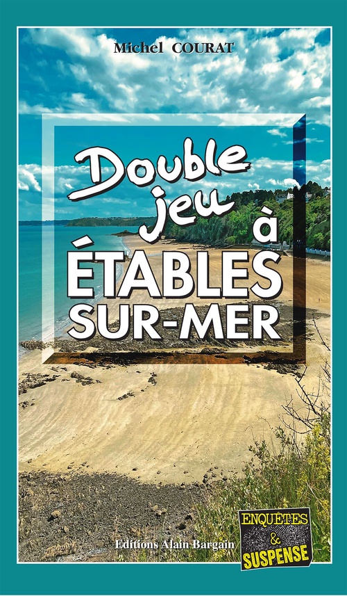 Couverture ebook de Double jeu à Étables-sur-Mer, de Michel Courat