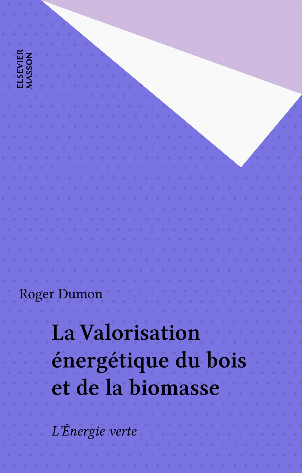 Couverture ebook de La Valorisation énergétique du bois et de la biomasse, de Annie Dumont