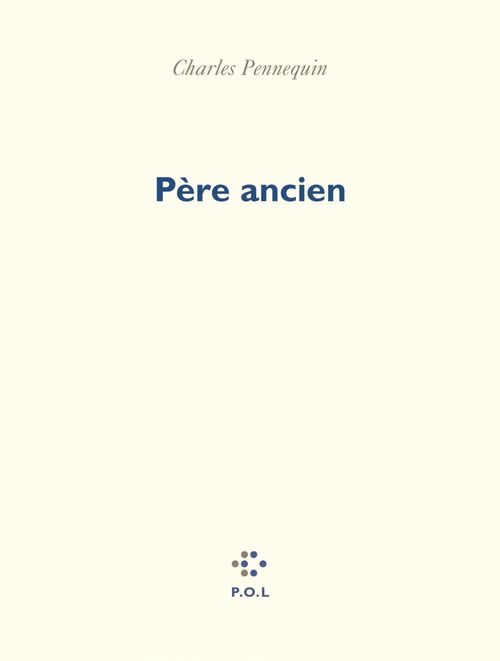 ebook cover of Père ancien, by Charles Pennequin