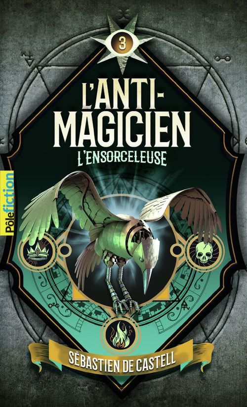 Couverture ebook de L'Anti-Magicien (Tome 3) - L'Ensorceleuse, de Sébastien de Castell