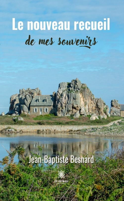 Couverture ebook de Le nouveau recueil de mes souvenirs, de Jean-baptiste Besnard