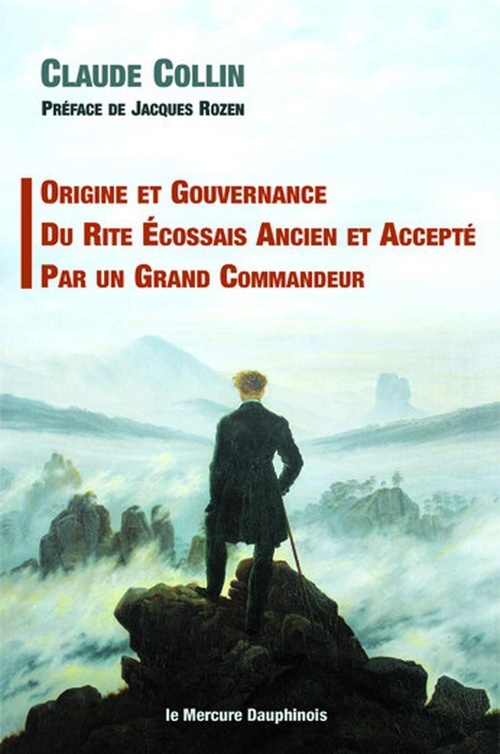 ebook cover of Origine et gouvernance du Rite Ecossais Ancien et Accepté par un grand Commandeur, by Claude Collin