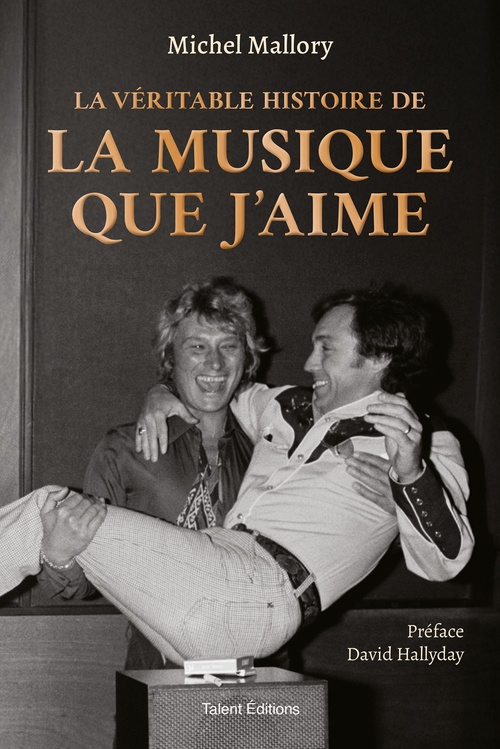 ebook cover of Michel Mallory, La véritable histoire de La musique que j'aime, by Michel Mallory