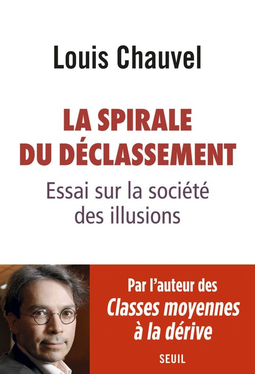 Couverture ebook de La spirale du déclassement. Essai sur la société des illusions, de Louis Chauvel