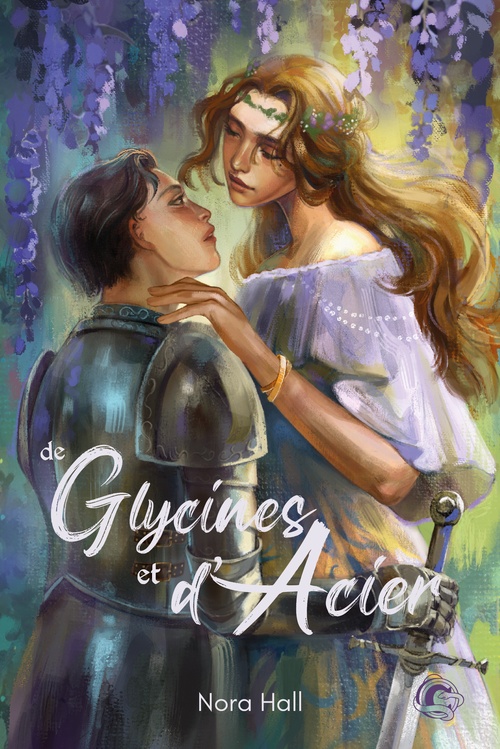 ebook cover of De Glycines et d'Acier, by Nora Hall, Célia Bourdet