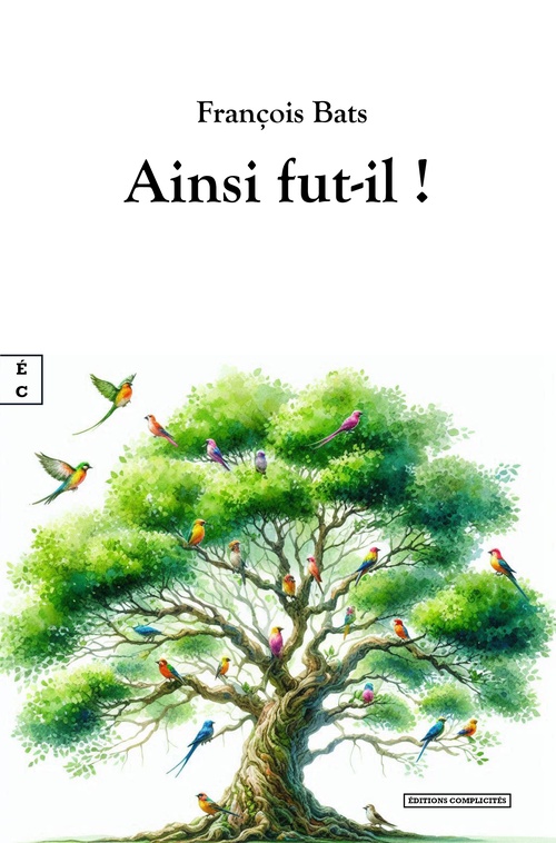 Couverture ebook de Ainsi fut-il !, de François Bats