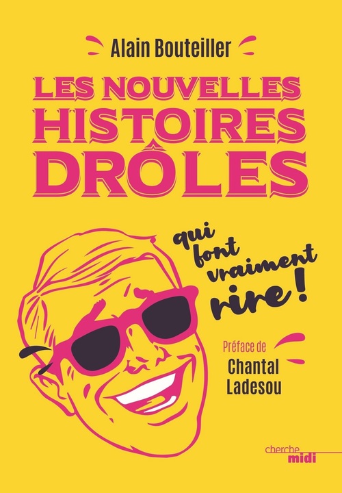 Couverture ebook de Les nouvelles histoires drôles qui font vraiment rire, de Alain Bouteiller